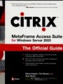 Citrix MetaFrame For Windows Server 2003 The Official Guide