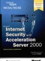 Microsoft Internet Security and Acceleration Server 2000: учебный курс MCSE