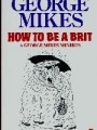 How to Be a Brit. A Mikes Minibus