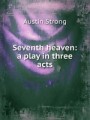 Seventh heaven: a play in three acts