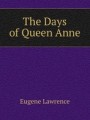 The Days of Queen Anne