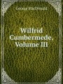 Wilfrid Cumbermede, Volume III