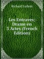 Les Entraves; Drame en 3 Actes (French Edition)