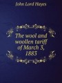 The wool and woollen tariff of March 3, 1883