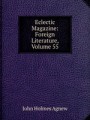 Eclectic Magazine: Foreign Literature, Volume 55