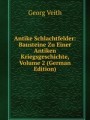 Antike Schlachtfelder: Bausteine Zu Einer Antiken Kriegsgeschichte, Volume 2 (German Edition)