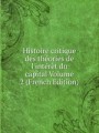 Histoire critique des thories de l`intrt du capital Volume 2 (French Edition)