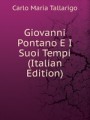 Giovanni Pontano E I Suoi Tempi (Italian Edition)