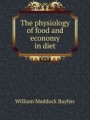 The physiology of food and economy in diet