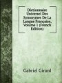 Dictionnaire Universel Des Synonymes De La Langue Franaise, Volume 1 (French Edition)