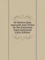 De Ratione Quae Intercedit Inter Fichtii De Deo Doctrinam Atque Kantianam (Latin Edition)