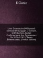 Livre lmentaire D`Allemand: Mthode De Langage, D`criture, Et De Lecture, Rdig Conformment Aux Programmes Du 31 Mai 1902 (Classes lmentaires) . (French Edition)