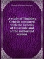 A study of Tindale`s Genesis compared with the Genesis of Coverdale and of the authorized version