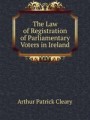 The Law of Registration of Parliamentary Voters in Ireland