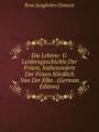 Die Lebens- U. Leidensgeschichte Der Frisen, Insbesondere Der Frisen Nrdlich Von Der Elbe . (German Edition)