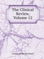 The Clinical Review, Volume 12