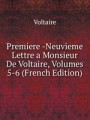 Premiere -Neuvieme Lettre a Monsieur De Voltaire, Volumes 5-6 (French Edition)