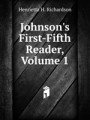 Johnson`s First-Fifth Reader, Volume 1