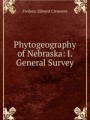 Phytogeography of Nebraska: I. General Survey