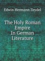 The Holy Roman Empire In German Literature